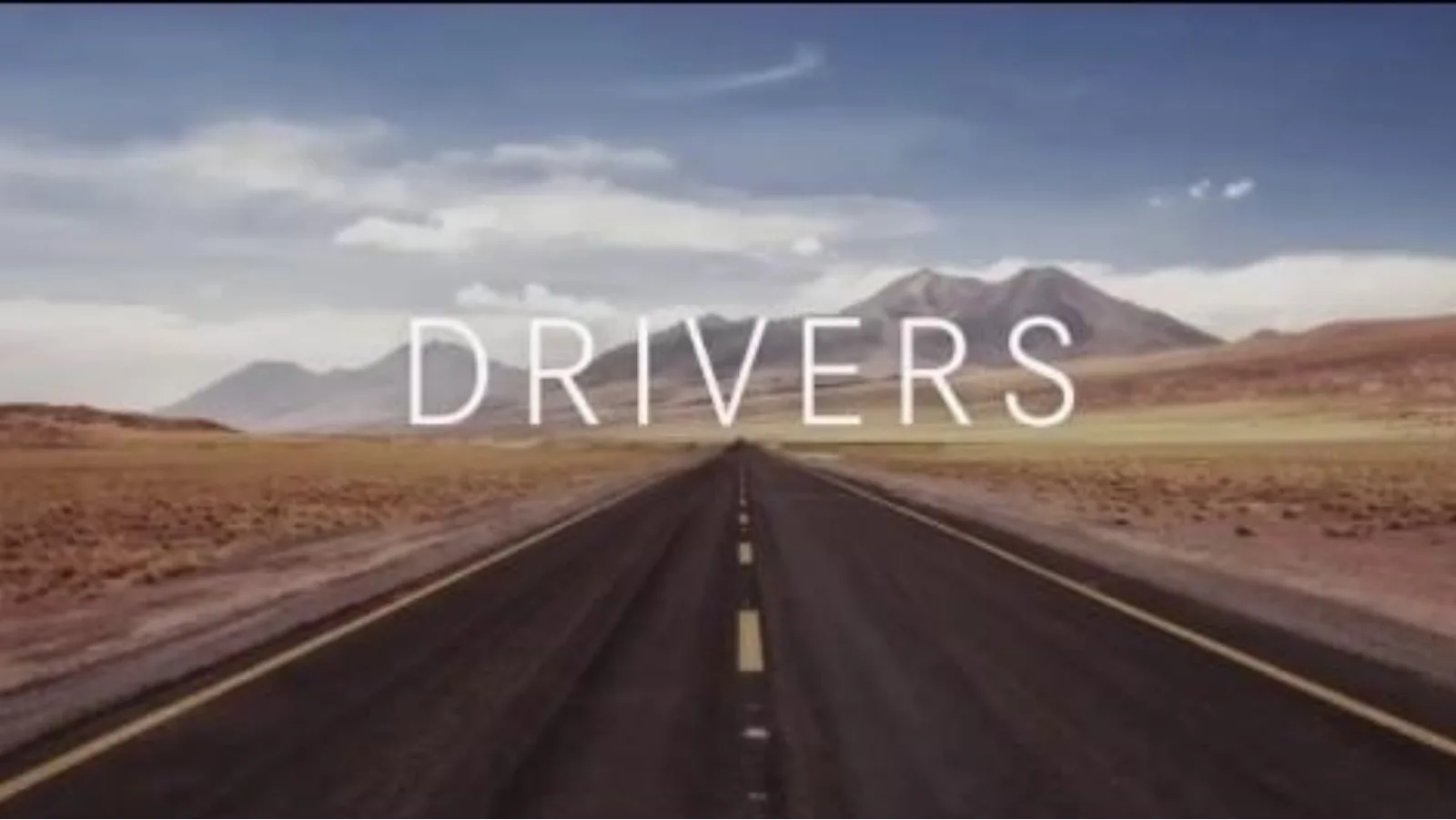 Pitch slide: Drivers, over an open road.